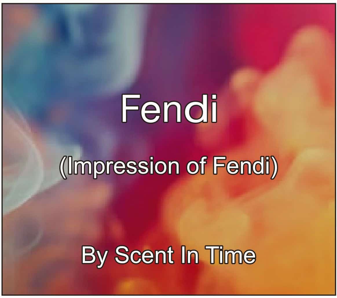 Fendi (Impression of Fendi) 50 ML Perfume